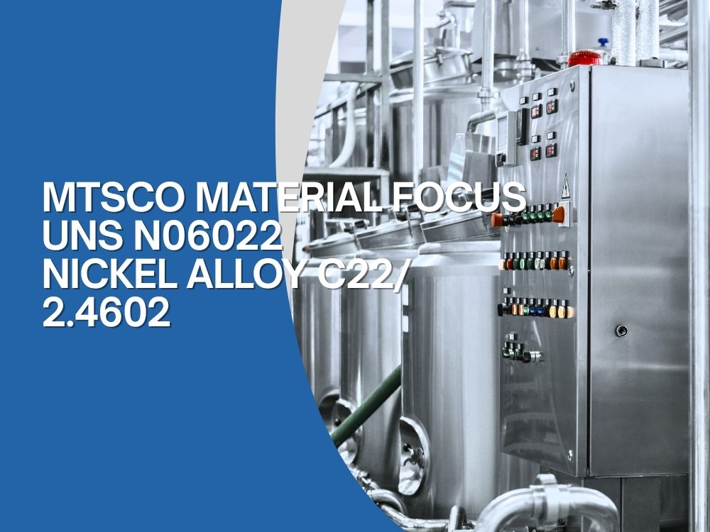 UNS N06022 Nickel Alloy C22 (2.4602): Exceptional Corrosion Resistance & Applications